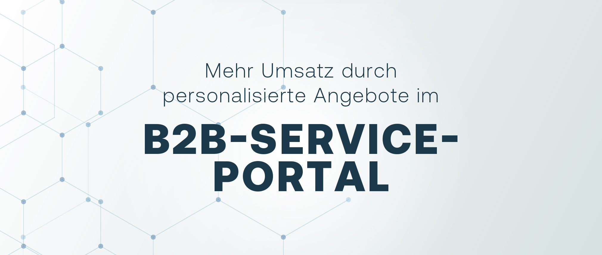 Mehr Umsatz durch personalisierte Angebote im B2B-Service-Portal